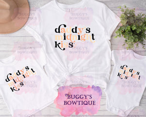 Daddy's Midnight Kiss Sublimation/ DTF/ BLEACHED Shirts, Onesies, Sweatshirts- MULTIPLE COLORS