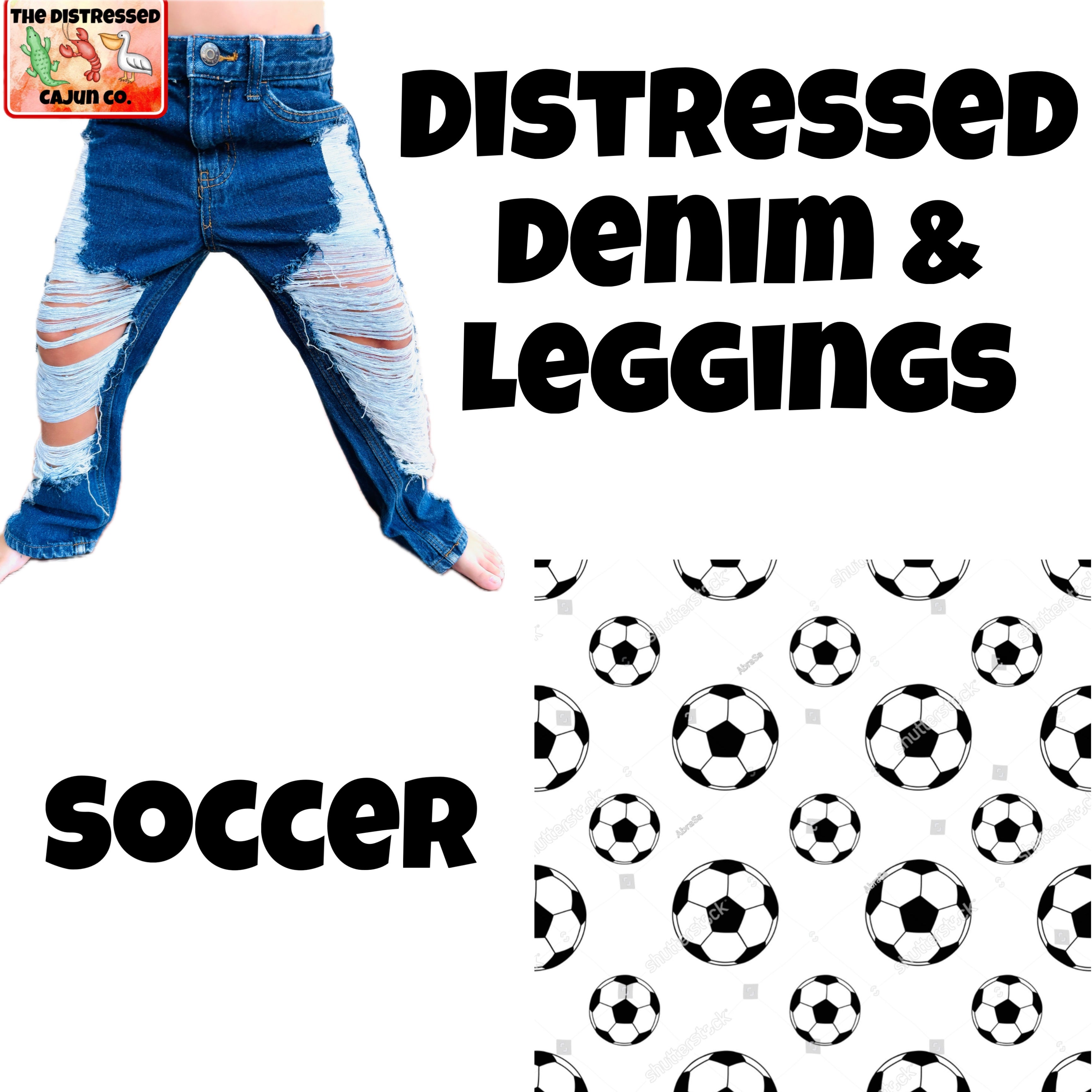 Soccer Distressed Denim & Leggings- MATCHING ACCESSORIES AVAILABLE