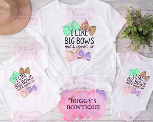 I Like Big Bows and I Cannot Lie Sublimation/ DTF/ BLEACHED Shirts, Onesies, Sweatshirts- MULTIPLE COLORS