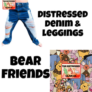 Boujee Bear Friends Distressed Denim & Leggings- MATCHING ACCESSORIES AVAILABLE