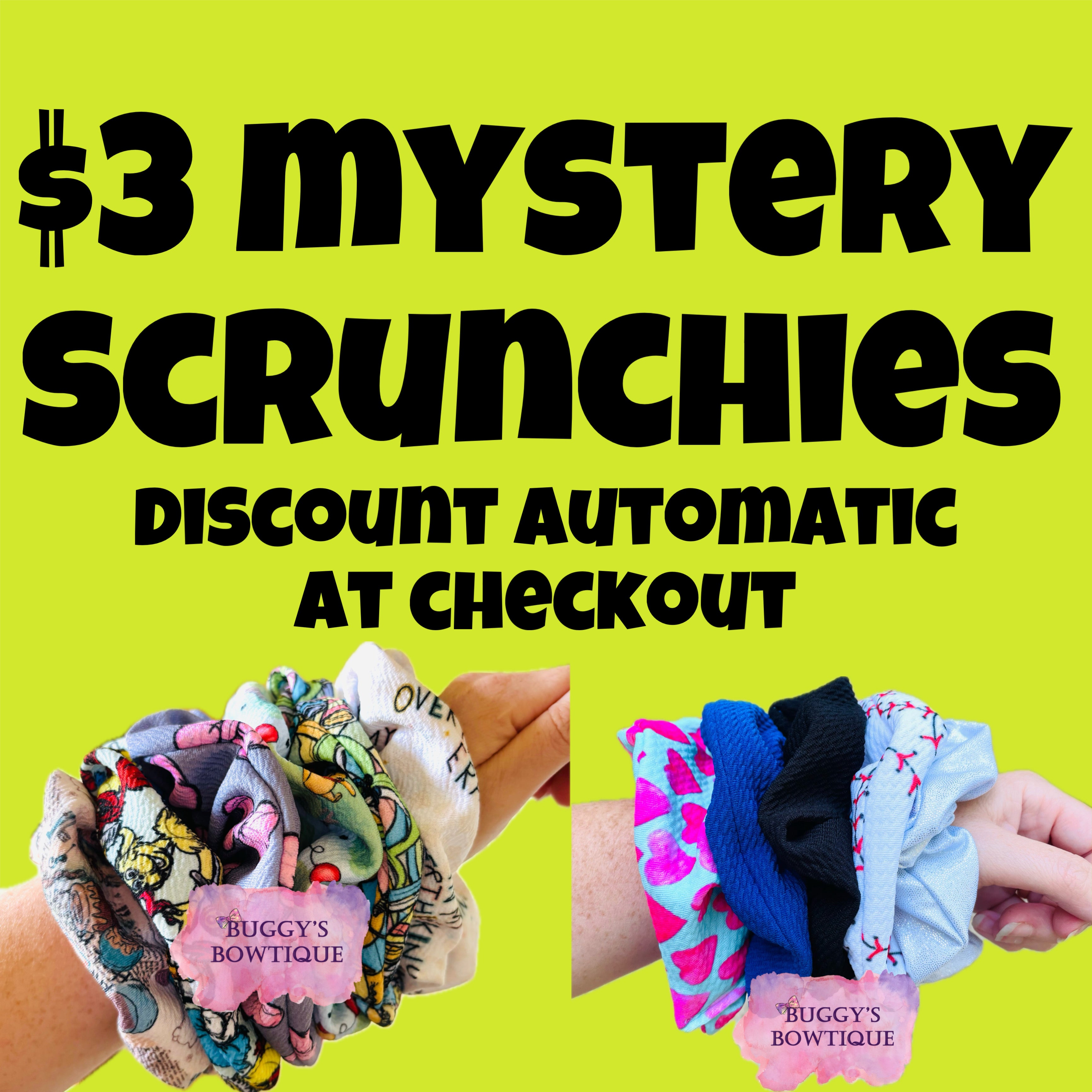 $3 MYSTERY SCRUNCHIES- Discount automatic at checkout- NO LIMIT