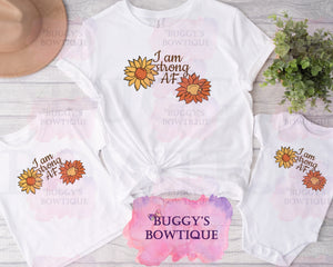 I Am Strong AF Sublimation/ DTF/ BLEACHED Shirts, Onesies, Sweatshirts- MULTIPLE COLORS