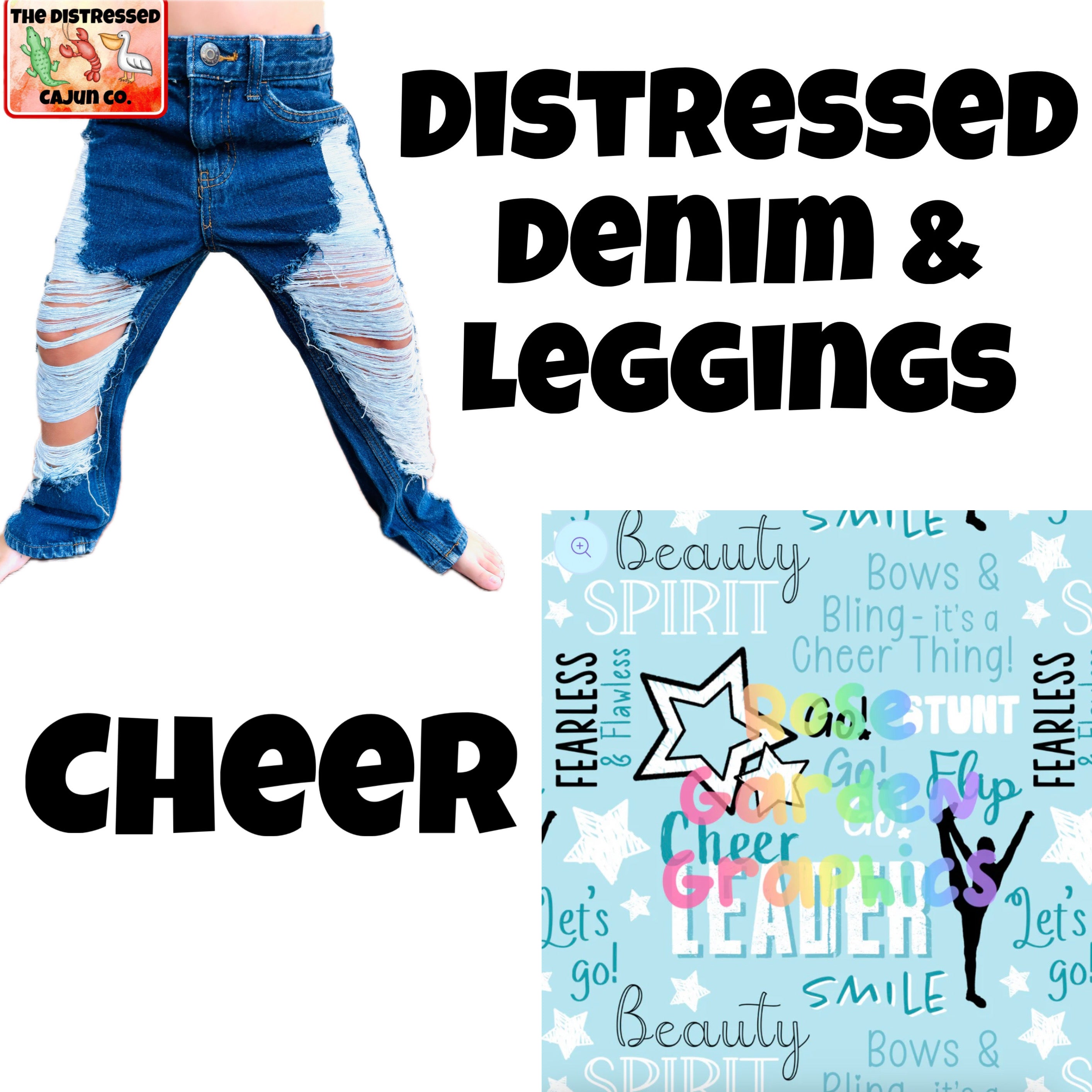 Cheer Distressed Denim & Leggings- MATCHING ACCESSORIES AVAILABLE