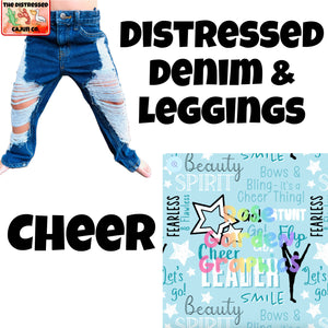 Cheer Distressed Denim & Leggings- MATCHING ACCESSORIES AVAILABLE