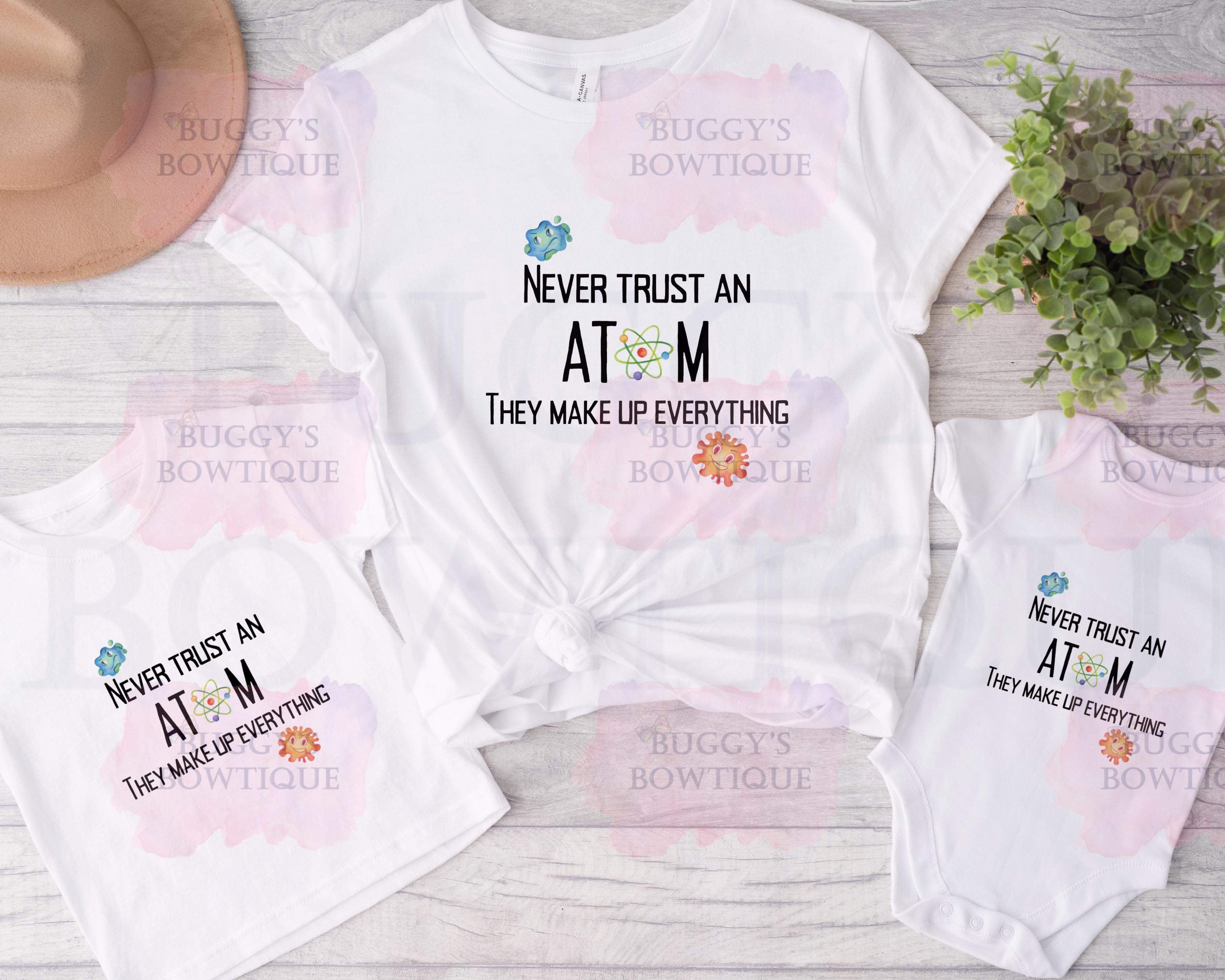 Never trust an atom Sublimation/ DTF/ BLEACHED Shirts, Onesies, Sweatshirts- MULTIPLE COLORS