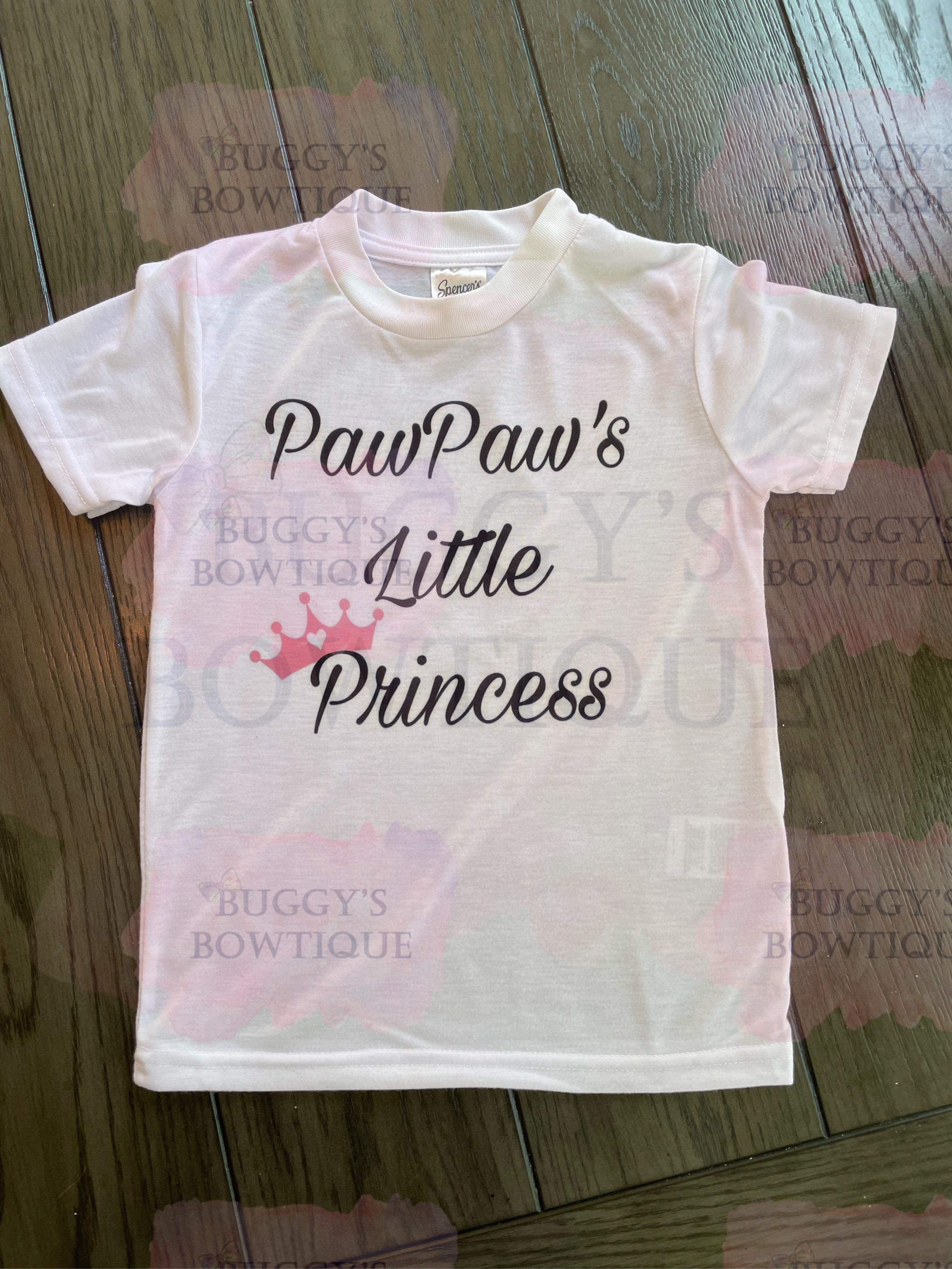 Pawpaws little princess Sublimation/ DTF/ BLEACHED Shirts, Onesies, Sweatshirts- MULTIPLE COLORS