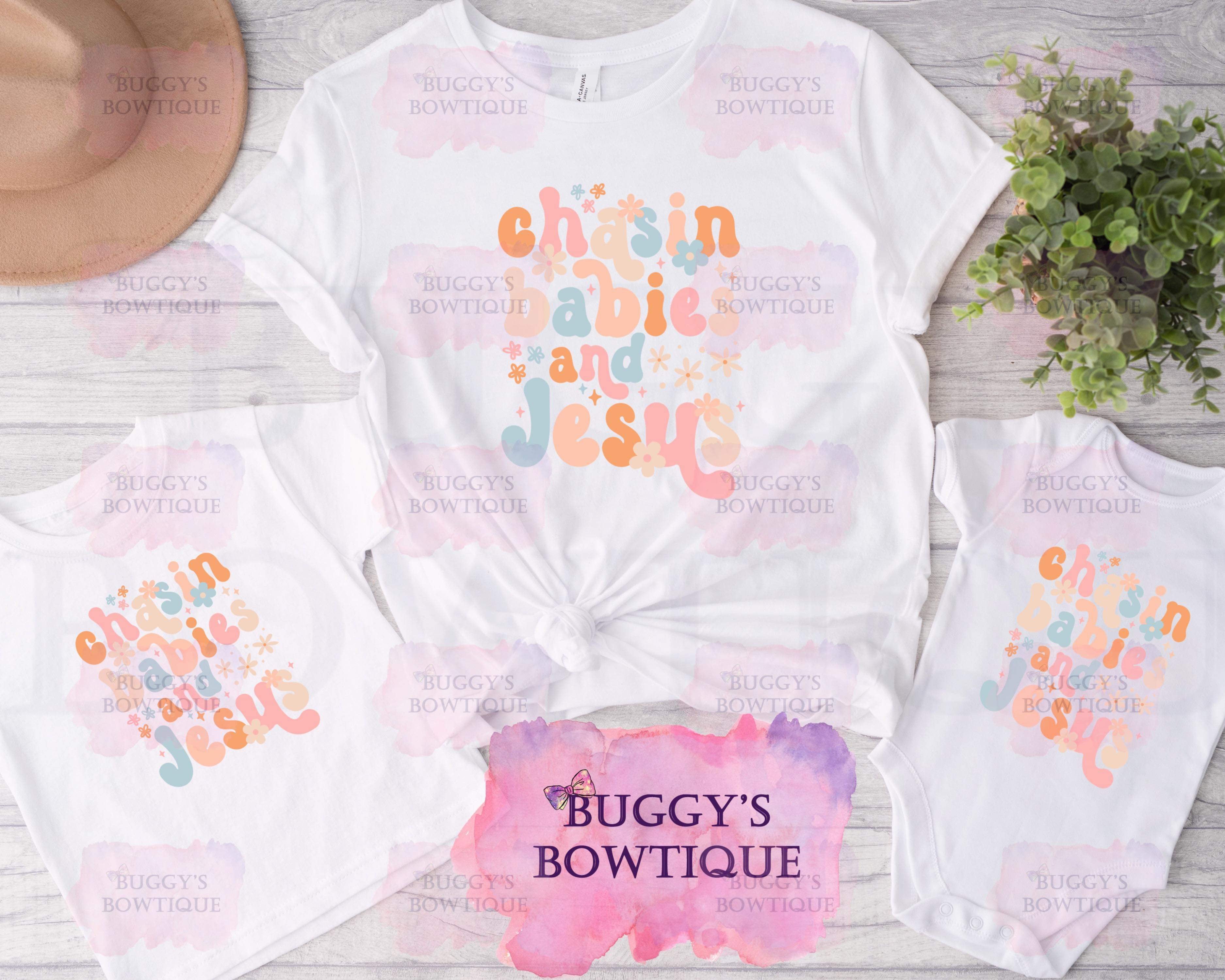 Chasin Babies and Jesus Sublimation/ DTF/ BLEACHED Shirts, Onesies, Sweatshirts- MULTIPLE COLORS