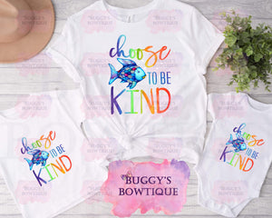 Choose to be kind Sublimation/ DTF/ BLEACHED Shirts, Onesies, Sweatshirts- MULTIPLE COLORS- MATCHING ACCESSORIES AVAILABLE